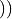 ))