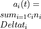 a_{i}(t)=\\sum_{i=1} c_{i} n_{i}\\Delta t_i